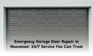 Emergency-Garage-Door-Repair-in-Nesconset-247-Service-You-Can-Trust