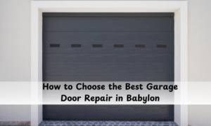 How-to-Choose-the-Best-Garage-Door-Repair-in-Babylon